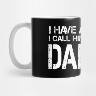 I have a legend i call him DAD, cadeau fête des pères Mug